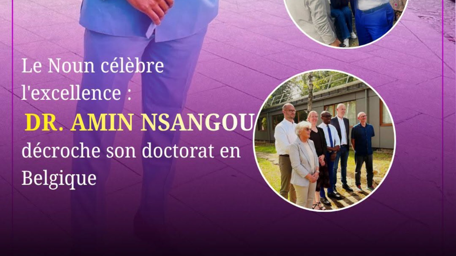 Le Noun célèbre l'excellence : Dr. Amin Nsangou décroche son doctorat en Belgique