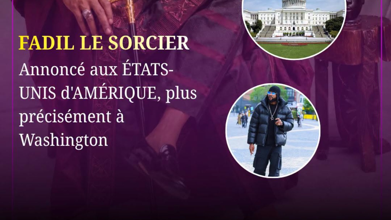 Fadil Le Sorcier Officiel annoncé aux États-Unis pour une édition spéciale du Nguon