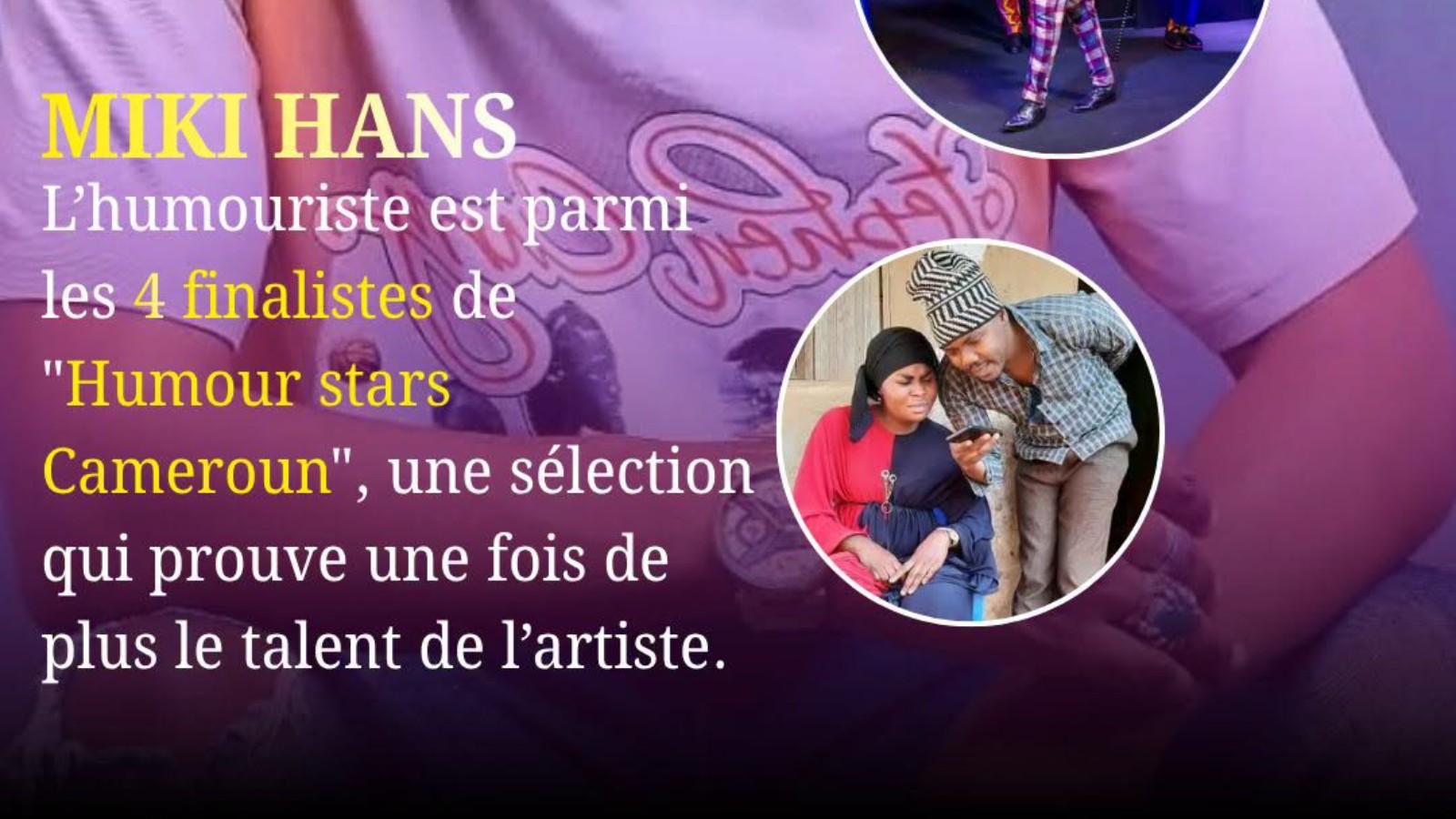 Miki Hans en finale de Stars Cameroon Saison 4 dans la catégorie Humour.