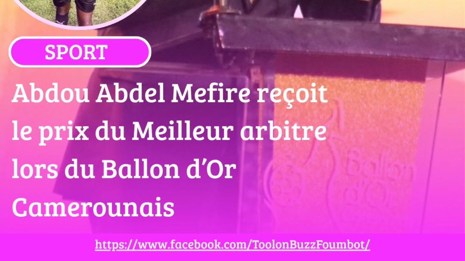 Originaire de Foumbot, Abdel Mefire s'impose comme l'un des arbitres les plus prometteurs du football africain